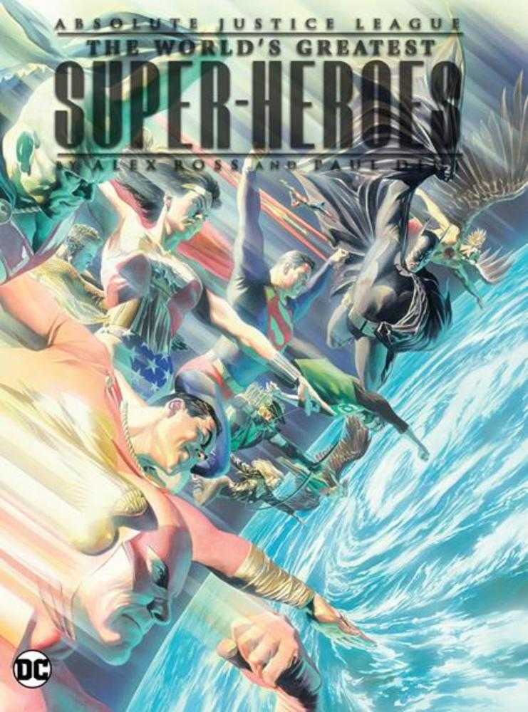 Absolute Justice League The Worlds Greatest Super Heroes By Alex Ross & Paul Dini Hardcover (2024 Edition)